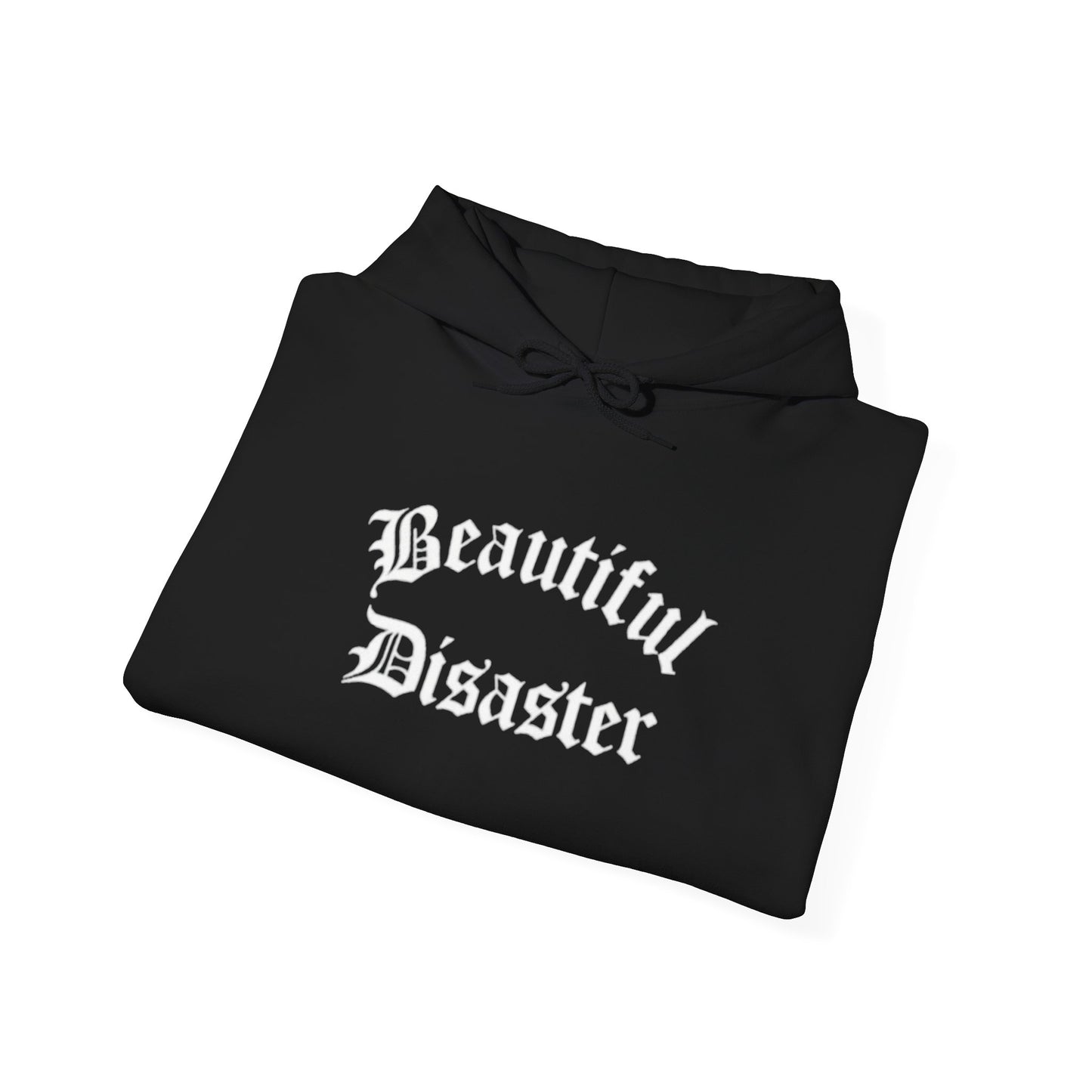 Beautiful Disaster Text Hoodie - Unisex